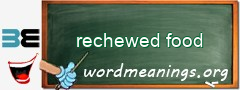 WordMeaning blackboard for rechewed food